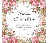 Healing Girl Era: A Cozy Self-Love and Healing Coloring Book for Women