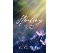 Healing: God's Will for Man