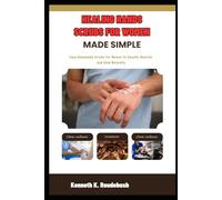 Healing Hands Scrubs For Women Made Simple: Easy Homemade Scrubs For Women To Smooth, Nourish, And Glow Naturally