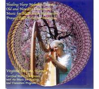 Healing Harp Melodies, Vol. 1: Tunes Old and New and Continuous Music For Meditation, Relaxation, Prayer, Pain Relief or Isomnia