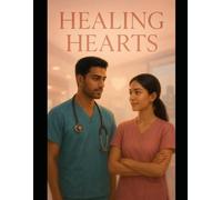 Healing Hearts: A Medical Romance of Love, Courage, and Healing