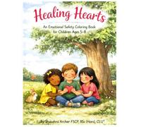Healing Hearts: An Emotional Safety Coloring Book for Children Ages 5-8