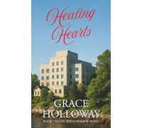 Healing Hearts: Book 7 in the Birch Harbor Series