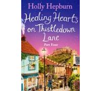 Healing Hearts On Thistledown Lane Part #4 (ebook)
