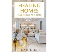 Healing Homes One House A Time: Interior Designer book