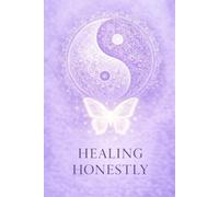 Healing Honestly: Real Reflections for Growth, Grace, and Emotional Healing (C’est La Vie NOLA Devotional Series - Still Standing)