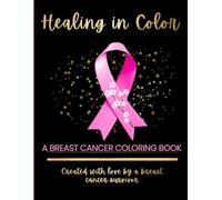 Healing in Color: A Breast Cancer Coloring Book