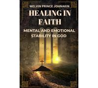 Healing In Faith: Mental and Emotional Stability in God
