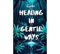 Healing in Gentle Ways
