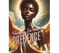 Healing In His Presence: A Writing Journal