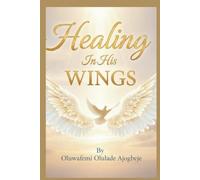 Healing In His Wings