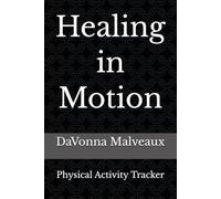Healing in Motion: Physical Activity Tracker (Pink Series)