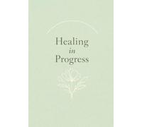 Healing in Progress: A Soft Aesthetic Lined Notebook for Mental Health, Self-Care, and Gentle Healing