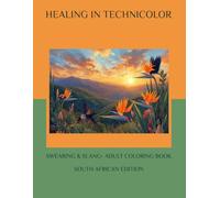 HEALING IN TECHNICOLOR: SWEARING & SLANG - ADULT COLORING BOOK