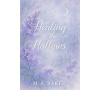 Healing In the Hallows (Second Chances In Moon Hallows)