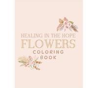 Healing in the Hope: Coloring Book