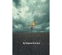 Healing in the Rain A guided Journal by Rayne and Grace