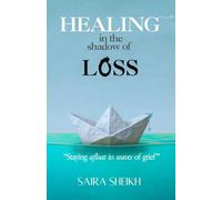 Healing In The Shadow Of Loss: Staying afloat in waves of grief