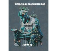 Healing in truth with god