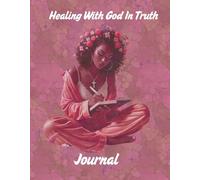 Healing in truth with god