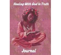 Healing in truth with god