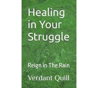 Healing in Your Struggle: Reign in The Rain