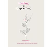 Healing Is Happening: A 12-Week Wellness Journal for Calm, Clarity, and Daily Reflection I 8.5x11 inches I Perfect for gifting