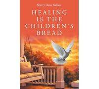 Healing is the Children's Bread