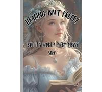 Healing isn't pretty but it's worth every messy step: Worth the wreckage: rebuilding after the storm