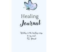Healing Journal: A place to think, reflect, jot, draw, complain, vent, and anything else that helps to heal and recover. 6" x 9" lined pages