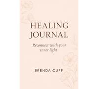 Healing Journal Book: "Your Journey Back to Joy Begins Here"