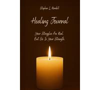 Healing Journal: Your Struggles Are Real But So Is Your Strength