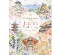 Healing Journey Through Japan’s World Heritage Coloring Book