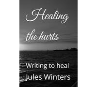 Healing Jules: Writing to heal the hurts