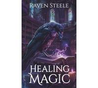 Healing Magic: A Dark Academia Urban Fantasy