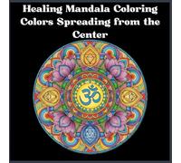 Healing Mandala Coloring Colors Spreading from the Center