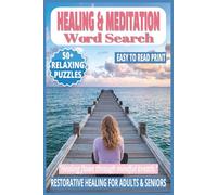 HEALING & MEDITATION WORD SEARCH: 50+ Easy-to-Read Puzzles in a Word Find Book About Healing Practices, Chakra Balance & Mindfulness for Spiritual ... Puzzles. (LIFE & LEISURE WORD SEARCH SERIES)