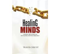 Healing Minds: A 40-Day Devotional On Faith And Psychology