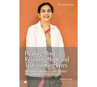 Healing Minds, Restoring Hope and Transforming Lives: The Story of Pioneering Psychiatrist Dr. Vemireddy Radhika Reddy