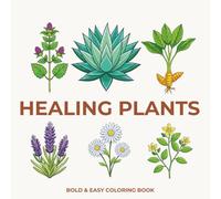 Healing Plants: Bold & Easy Coloring Book
