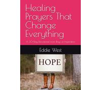Healing Prayers That Change Everything: A 30-Day Devotional from Rays of Inspiration