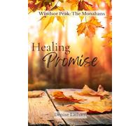 Healing Promise: The Monahans Book 1 (Windsor Peak: The Monahans)