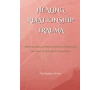 Healing Relationship Trauma (The Coherence Series)