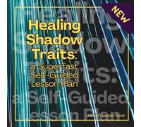 Healing Shadow Traits: A Superfast Self-Guided Lesson Plan