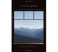 Healing Spaces: The Science of Place and Well-Being