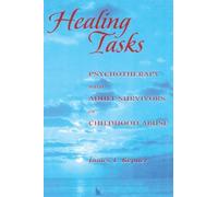 Healing Tasks: Psychotherapy with Adult Survivors of Childhood Abuse