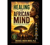 Healing the African Mind: Best Black Mental Health Practices