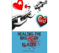 Healing The Broken Places