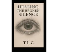 Healing the Broken Silence