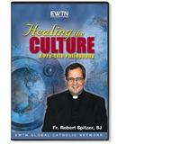 HEALING THE CULTURE A PRO-LIFE PHILOSOPHY W/FR. ROBERT SPITZER AN EWTN 5-DISC DVD
